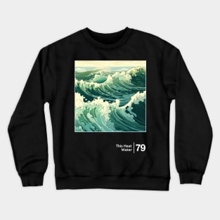 This Heat - Minimalist Graphic Artwork Design Crewneck Sweatshirt